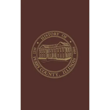 Perry County, Illinois: Volume 1:1988