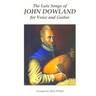 The Lute Songs of John Dowland for Voice and Guitar