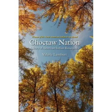 Choctaw Nation: A Story of American Indian Resurgence