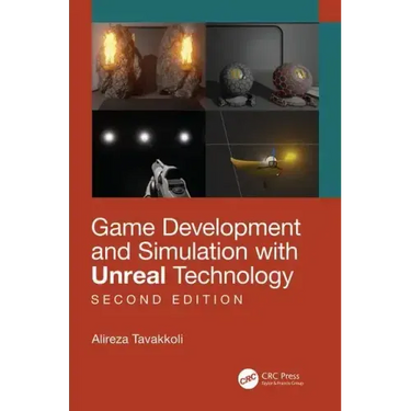Game Development and Simulation with Unreal Technology, Second Edition