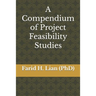 A Compendium of Project Feasibility Studies