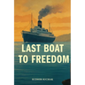 Last Boat to Freedom