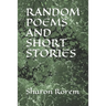 Random Poems and Short Stories