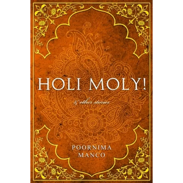 Holi Moly! & Other Stories