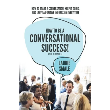 How to be a Conversational Success! 2nd Edition