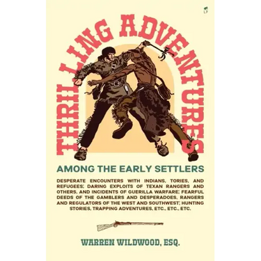 Thrilling Adventures Among the Early Settlers