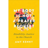 My Body Is Not a Prayer Request