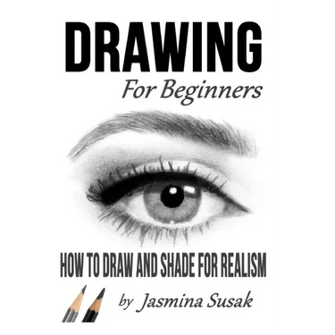 Drawing for Beginners: How to Draw and Shade for Realism