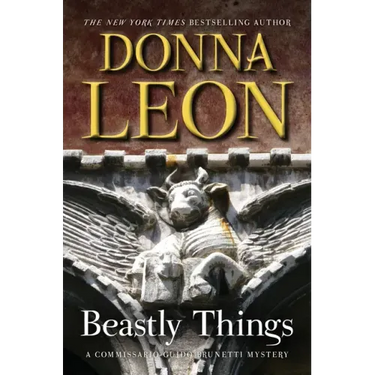 Beastly Things: A Commissario Guido Brunetti Mystery