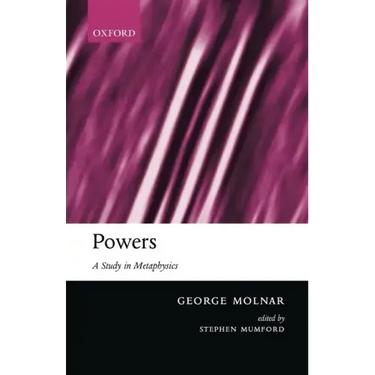 Powers: A Study in Metaphysics