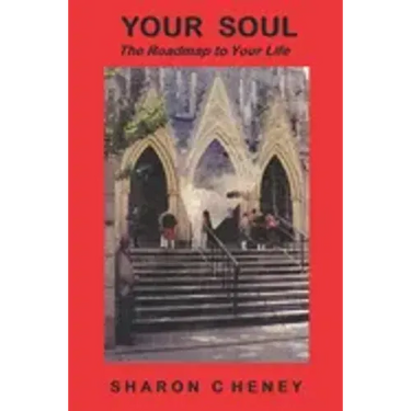 Your Soul: The Road Map to Your Life