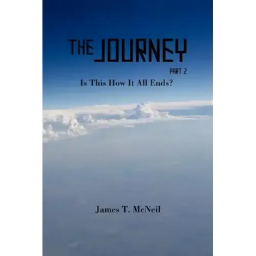 The Journey Part 2: Is This How It All Ends?