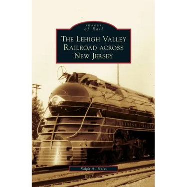 Lehigh Valley Railroad Across New Jersey