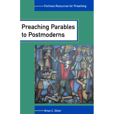Preaching Parables to Postmoderns