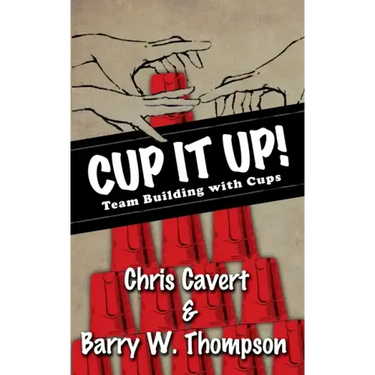 Cup It Up!: Team Building With Cups