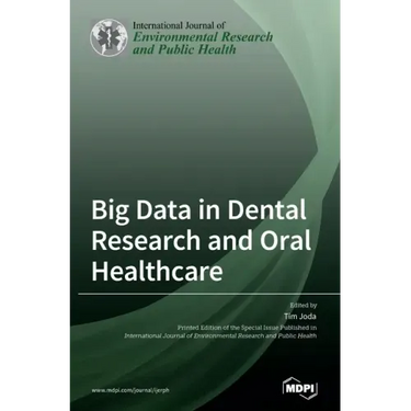 Big Data in Dental Research and Oral Healthcare