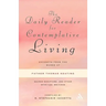 The Daily Reader for Contemplative Living: Excerpts from the Works of Father Thomas Keating, O.C.S.O
