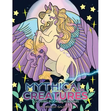 Mythical Creatures Coloring Books for Adults: Legendary Beasts and Monsters from Folklore