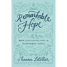 Remarkable Hope: When Jesus Revived Hope in Disappointed People