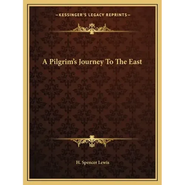 A Pilgrim's Journey to the East