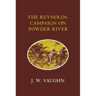 The Reynolds Campaign on Powder River