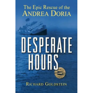 Desperate Hours: The Epic Rescue of the Andrea Doria