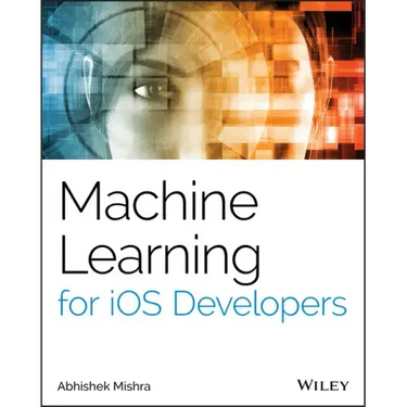 Machine Learning for IOS Developers