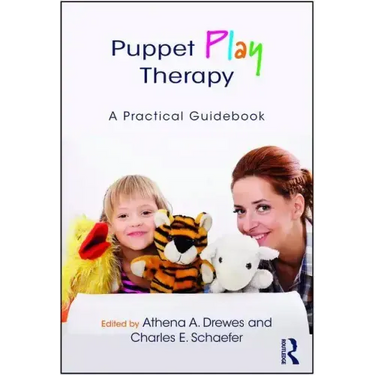 Puppet Play Therapy: A Practical Guidebook