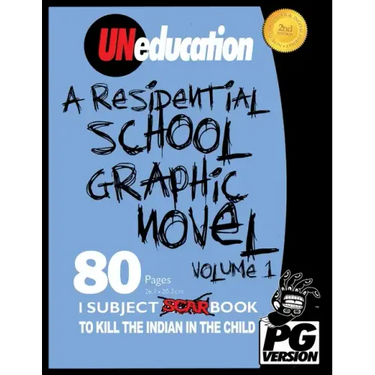 UNeducation, Vol 1: A Residential School Graphic Novel (PG)