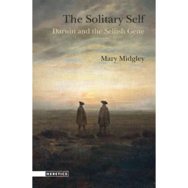 The Solitary Self: Darwin and the Selfish Gene