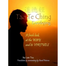 Tao Te Ching / Daodejing: A Fresh Look at the Way and its Virtues