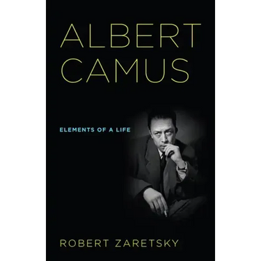 Albert Camus: Elements of a Life
