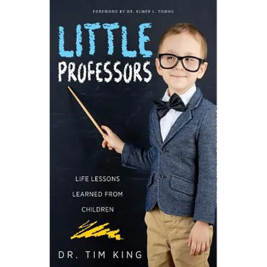 Little Professors: Life Lessons Learned from Children