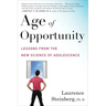 Age of Opportunity: Lessons from the New Science of Adolescence