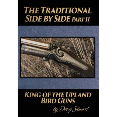 The Traditional Side by Side: King of the Upland Bird Guns Part Two