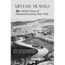 Upstate Travels: British Views of Nineteenth-Century New York