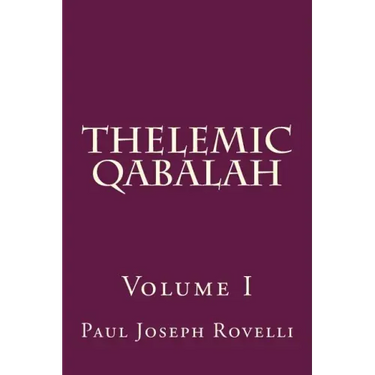 Thelemic Qabalah: Volume I