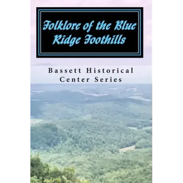 Folklore of the Blue Ridge Foothills