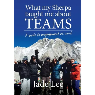 What My Sherpa Taught Me About Teams: A guide to engagement at work
