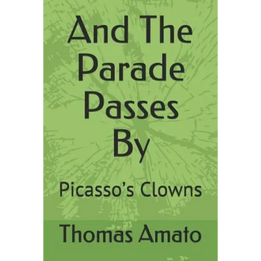 And the Parade Passes by: Picasso's Clowns