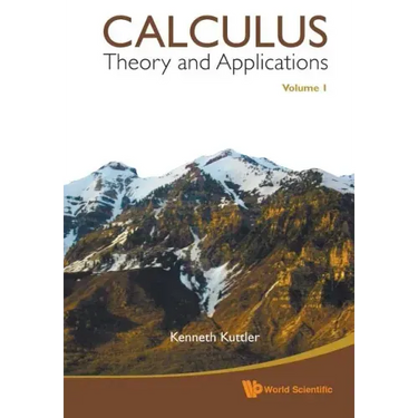 Calculus: Theory and Applications, Volume 1
