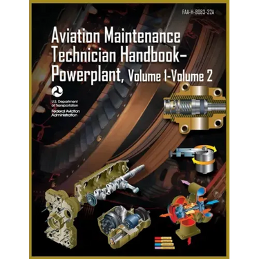 Aviation Maintenance Technician Handbook-Powerplant, Volume1 Volume 2: Faa-H-8083-32a