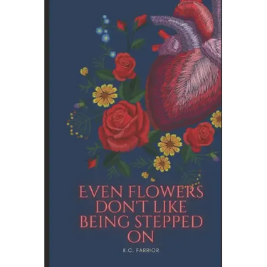 Even Flowers Don't Like Being Stepped On