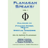 Flanagan Speaks!: Dialogues on Pyramid Power, Health & Spiritual Healing