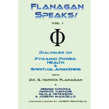 Flanagan Speaks!: Dialogues on Pyramid Power, Health & Spiritual Healing