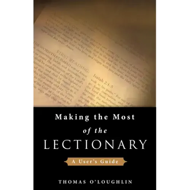 Making the Most of the Lectionary: A User's Guide