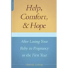Help, Comfort, and Hope After Losing Your Baby in Pregnancy or the First Year
