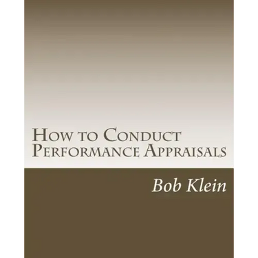 How to Conduct Performance Appraisals: in Real Estate