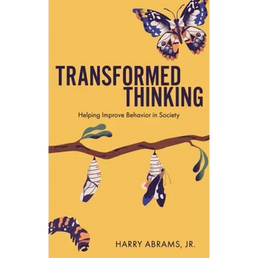 Transformed Thinking: Helping Improve Behavior in Society