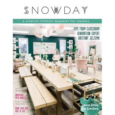 SNOWDAY - a creative lifestyle magazine for teachers: Issue 4